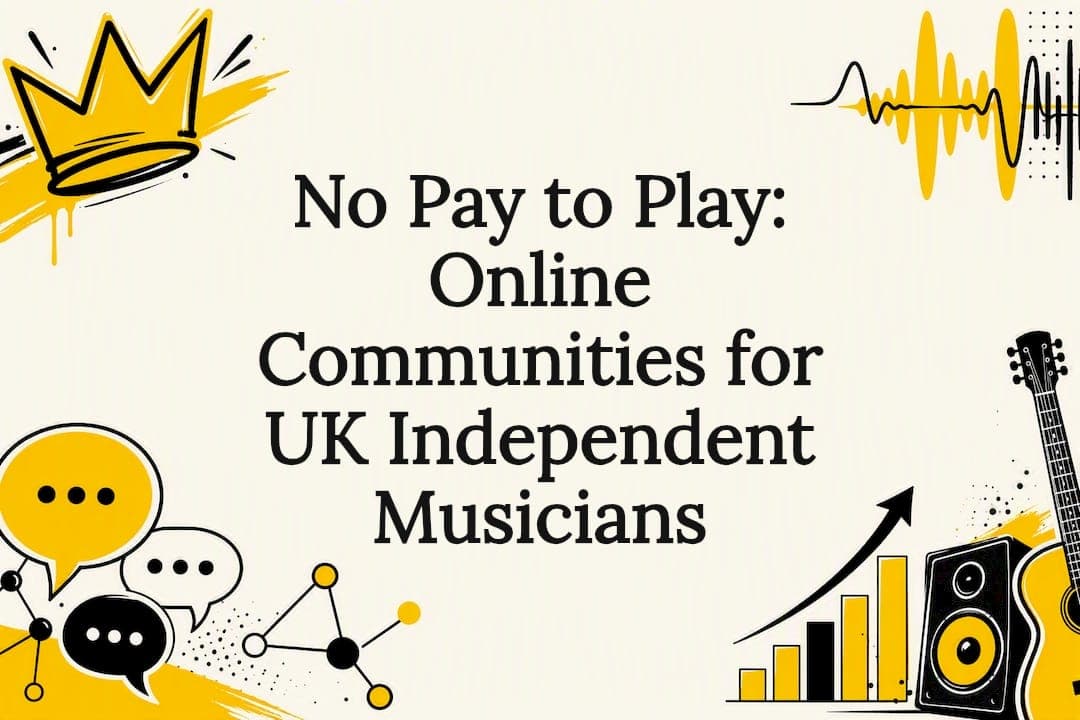 No Pay to Play: Online Communities for UK Independent Musicians
